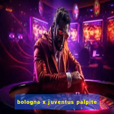 bologna x juventus palpite